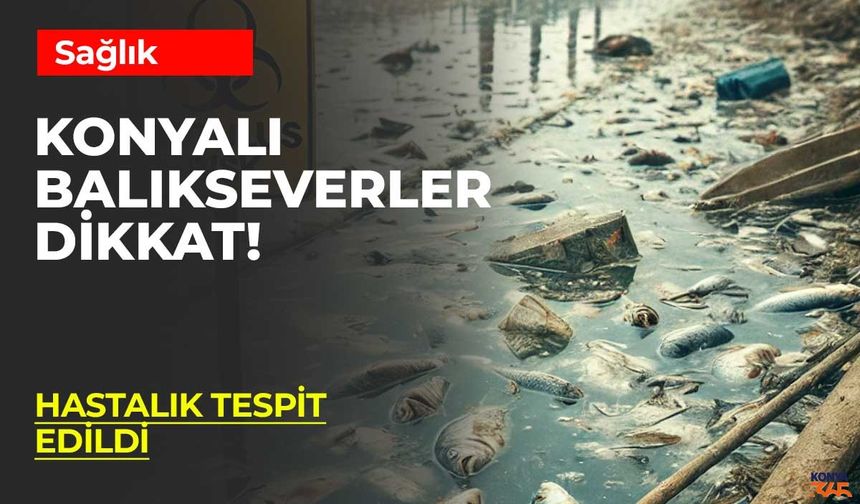 Tüm Türkiye Tehlikede! Kuraklık Konya'da Bu Hastalığa Neden Olabilir