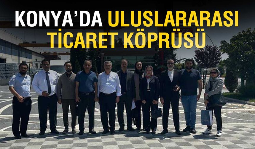 Konya’da Ticaretin Yeni Rotası Çizildi: Cihan Aytürk’ten Stratejik Liderlik