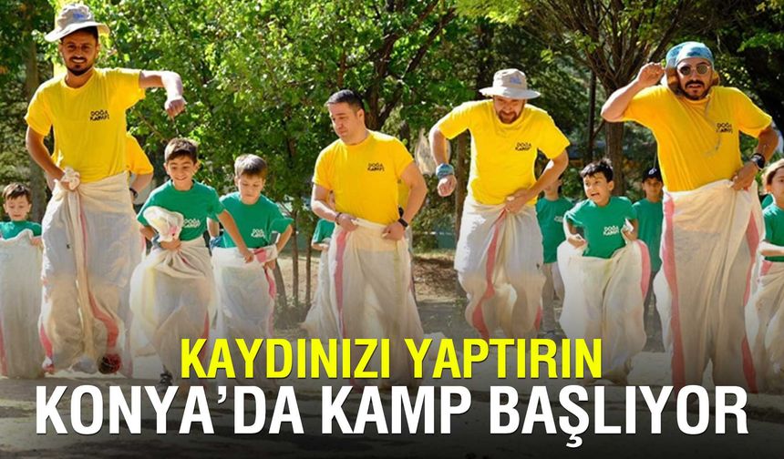 Konya'da baba-oğul kampı başlıyor! Kayıt tarihi açıklandı