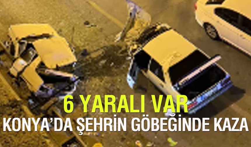 Konya’da Aşırı Hız Kazası: 6 Yaralı, Yol 2 Saat Kapandı