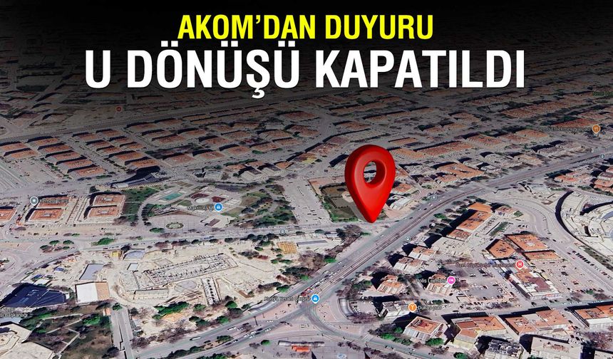 Konya’da Trafik Uyarısı: Kemerli Caddesi’nde U Dönüşü 2 Gün Kapalı