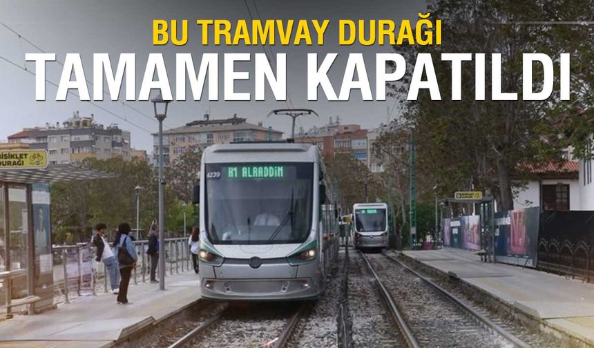Kültürpark Tramvay Durağı Kalıcı Olarak Kapatıldı!