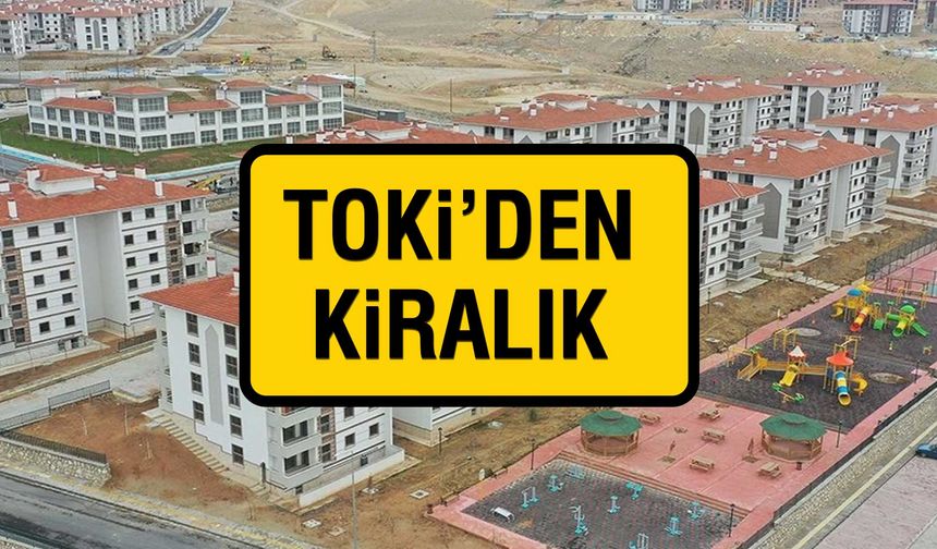 TOKİ’den Kiralık Sosyal Konut Atağı: Yeni Evli Çiftlere Büyük Destek