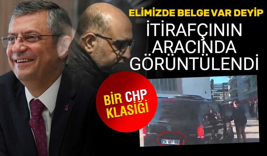 CHP Lideri Özel’den “İBB Davası Borsası” İddiası: Kanıtlar Elimizde! İtirafçının Aracında Görüntülendi