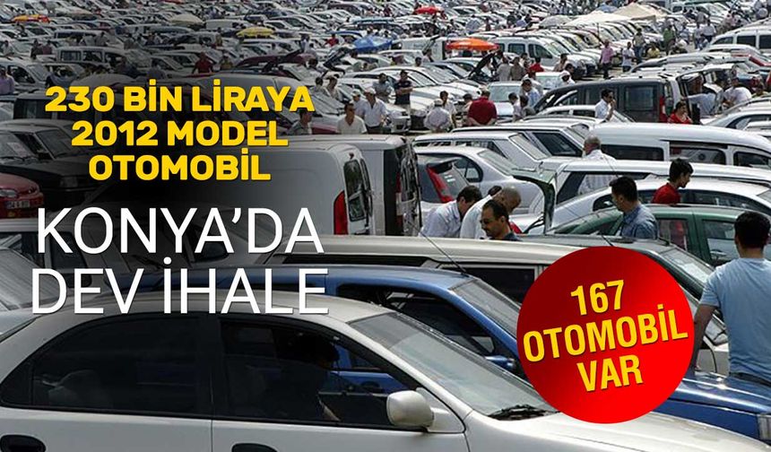 Konya Emniyeti’nden Dev Takas: 270 Bin TL’ye 2012 Model Otomobil!