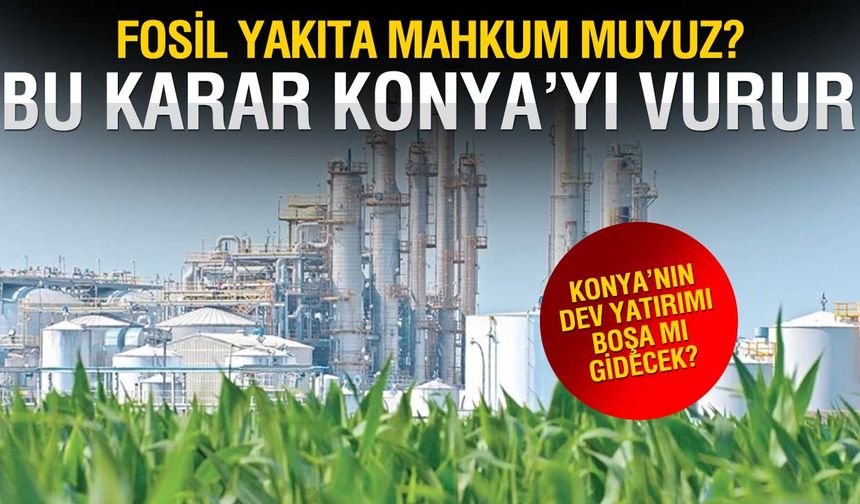 Bu Karar Konya'ya Büyük Darbe Vurur