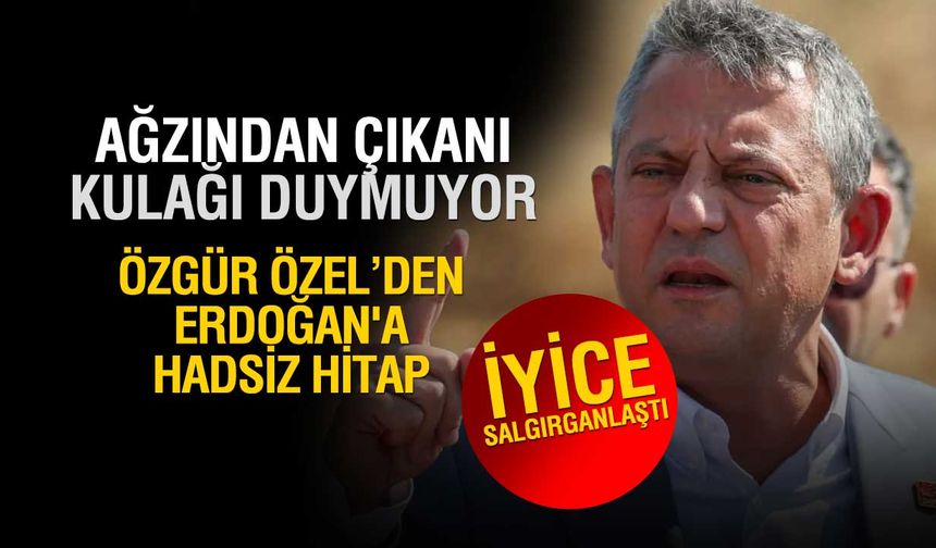 Özgür Özel İyice Saldırganlaştı! Ağza Alınmayacak Laflar