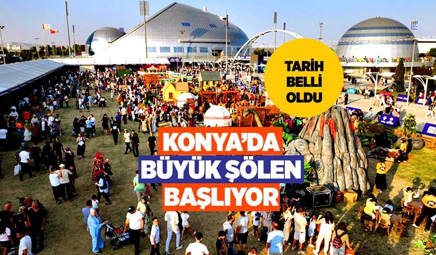 Konya'nın beklediği gün açıklandı! 4 gün sürecek