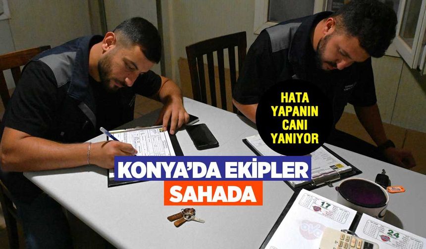 Konya’da Gece Yarısı Kırmızı Alarm: Sahada Bir Şeyler Oluyor!