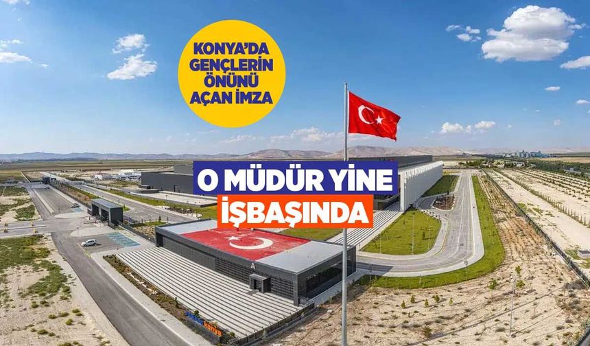O Müdür Yine İşbaşında! Konya'da Dev İmza Atıldı