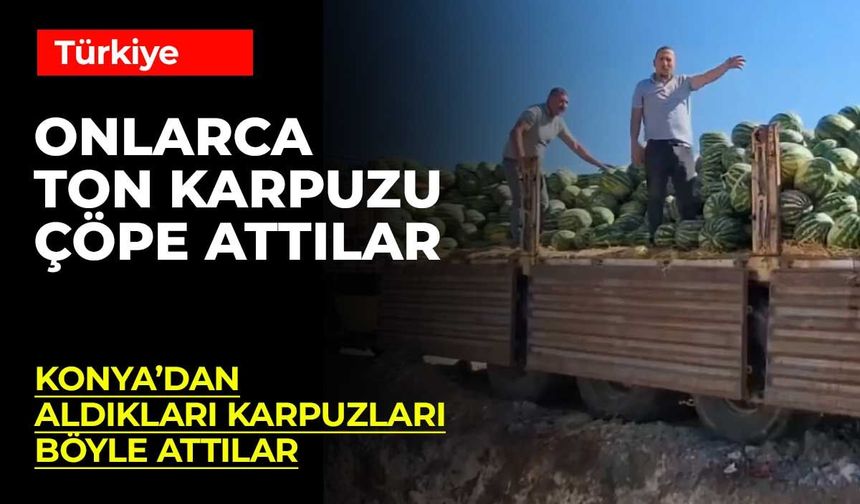 Konya’dan Trabzon’a Karpuz Taşıyan Kamyoncu Yükünü Çöpe Döktü!