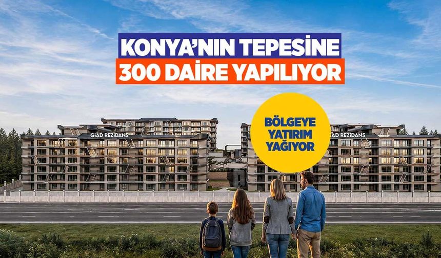 Konya’ya Dev Proje: Ardıçlı’da 1.6 Milyar TL’lik Yeni Yaşam Yükseliyor!