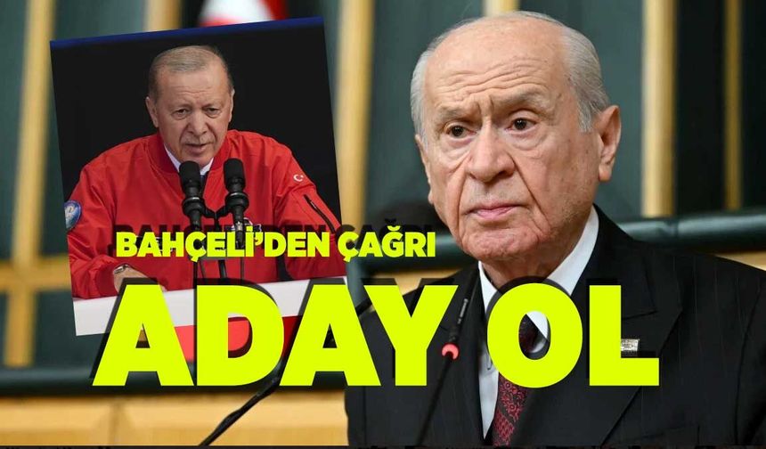 Bahçeli'den Erdoğan İçin Yeniden Adaylık Çağrısı