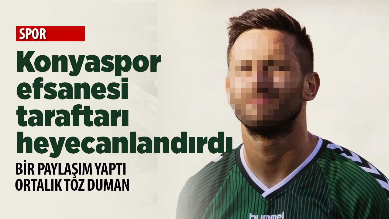 Konyaspor'un eski oyuncusu taraftarı heyecanlandırdı