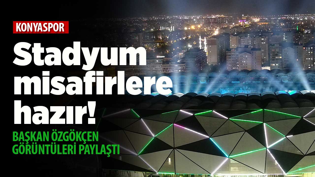 Konya Stadı'nın locaları depremzedeler için hazır