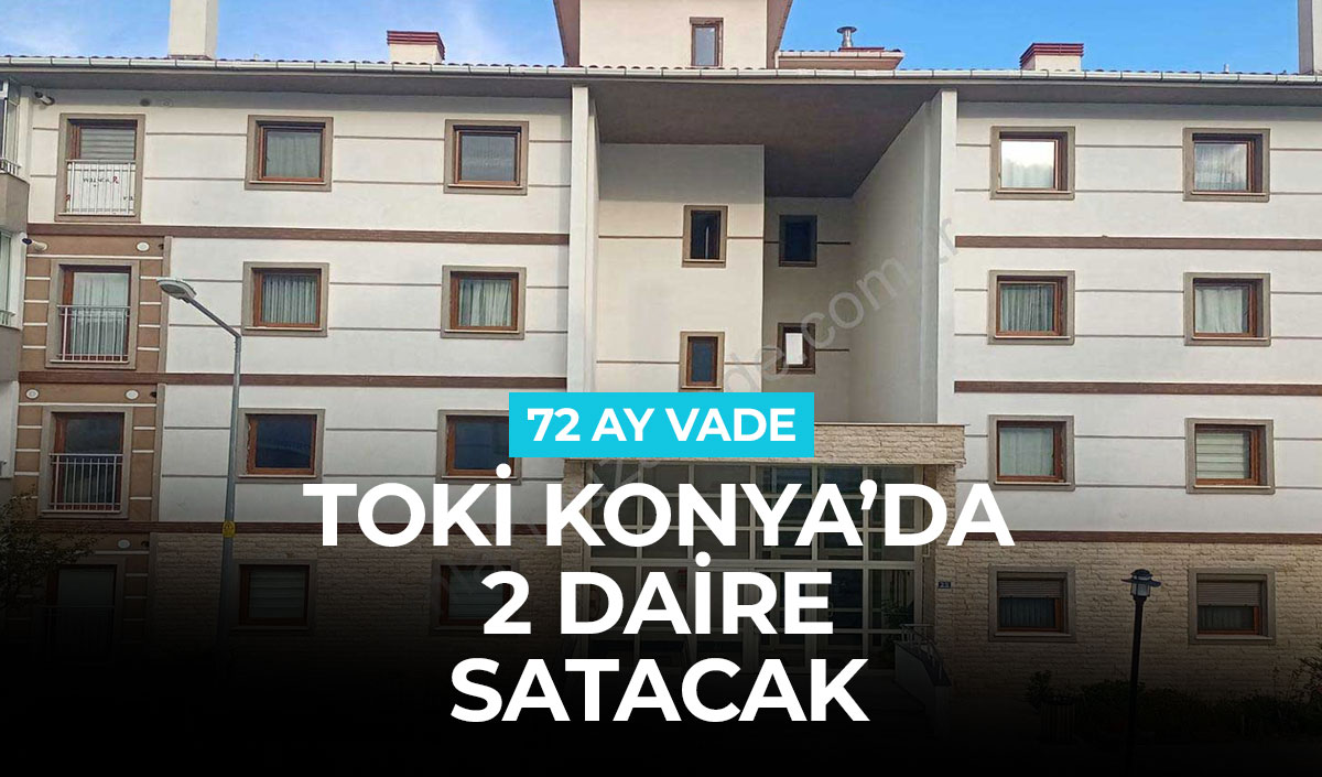 TOKİ'den Konya'da Daire Satışı