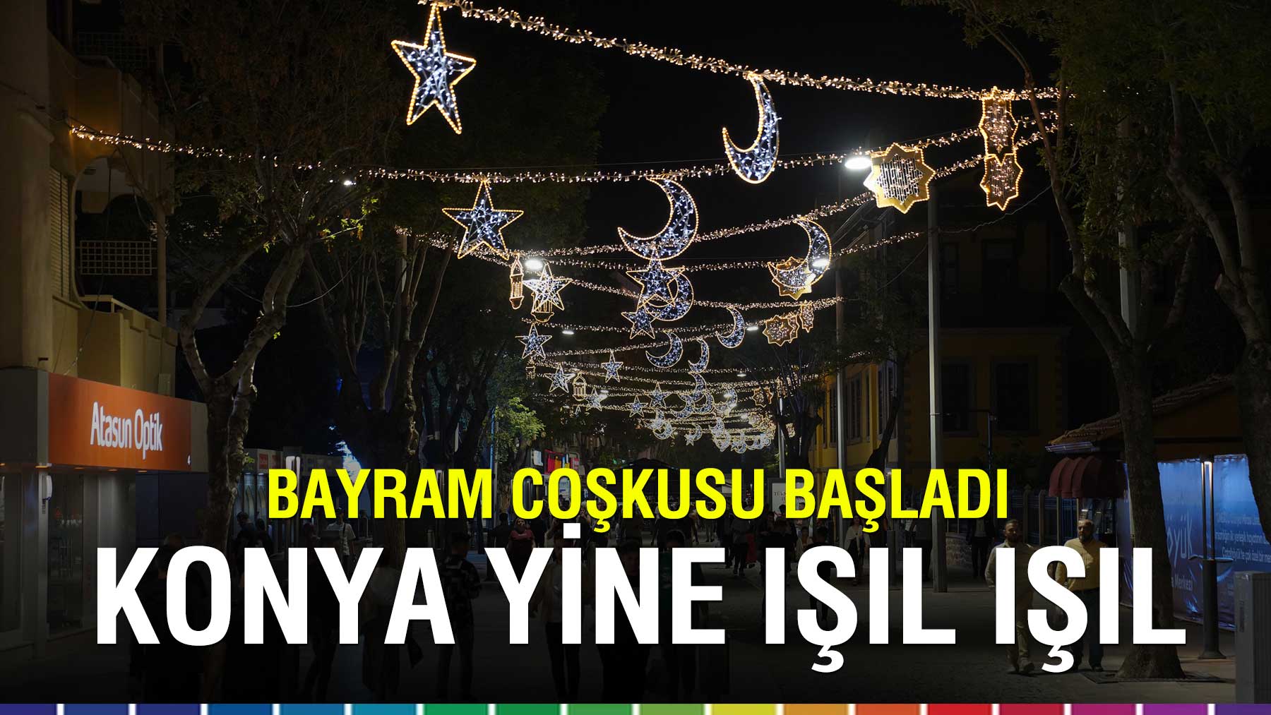Konya Kurban Bayramı Öncesi Işıl Işıl